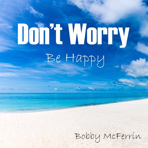Don't Worry Be Happy (2025)