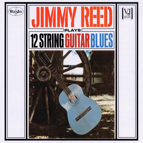 Jimmy Reed Plays 12 String Guitar Blues (1963)