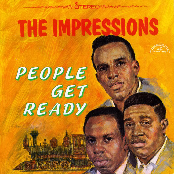 "People Get Ready" -- The Impressions (1965)